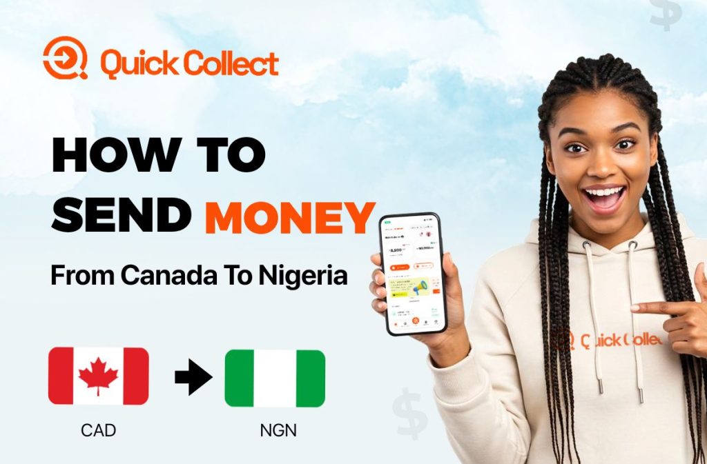 Smiling Black woman holding a smartphone showing the QuickCollect app with text “How to send money from Canada to Nigeria” and country flags.